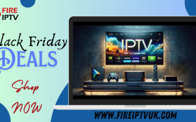 Black Friday Deals on IPTV Services For Sale | Fire IPTV