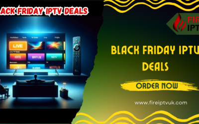 Best Black Friday IPTV Deals | IPTV Black Friday Sale | Fire IPTV