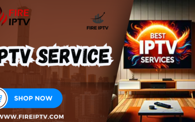 Discover the Best IPTV Box with Fire IPTV Your Premier IPTV Service in the UK