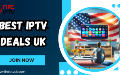 Explore the Best IPTV Deals UK with Fire IPTV